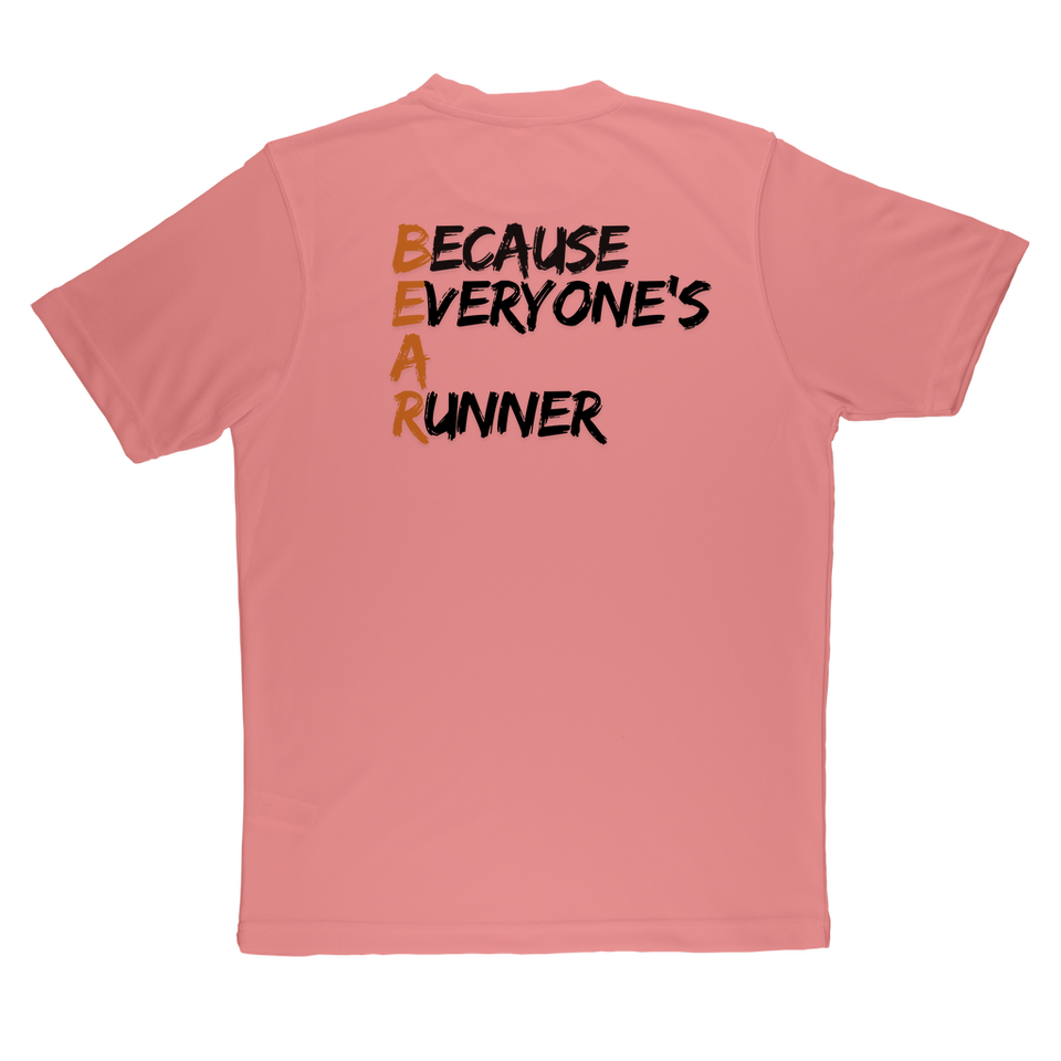 Beacause Everyones a Runner Performance T-Shirt